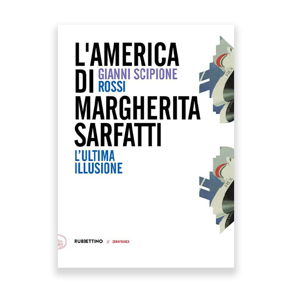 https://www.gianniscipionerossi.it/wp-content/uploads/2022/05/LAmerica-di-Margherita-Sarfatti.jpg