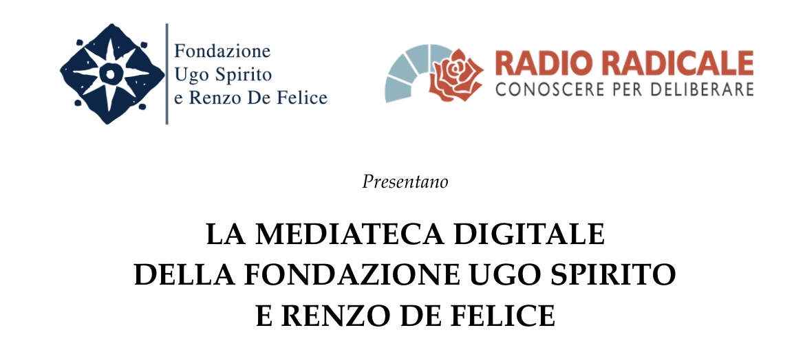 Con Radio Radicale la medioteca digitale della Fondazione Spirito-De Felice
